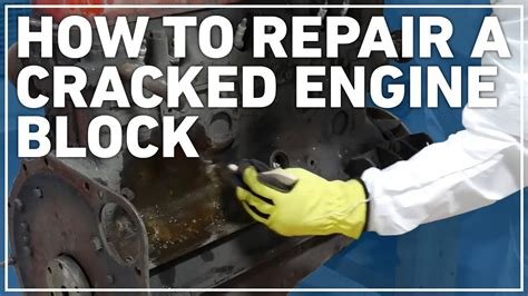 How To Repair A Cracked Engine Block